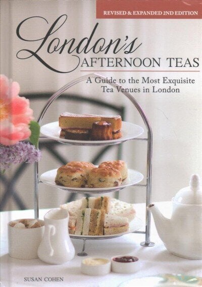 London's Afternoon Teas, Updated Edition: A Guide to the Most Exquisite Tea Venues in London cena un informācija | Ceļojumu apraksti, ceļveži | 220.lv