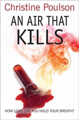 Air That Kills: How long can you hold your breath? New edition цена и информация | Фантастика, фэнтези | 220.lv