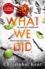 What We Did: A gripping, compelling psychological thriller with a nail-biting twist цена и информация | Фантастика, фэнтези | 220.lv