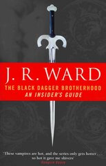 Black Dagger Brotherhood: An Insider's Guide: An Insider's Guide цена и информация | Фантастика, фэнтези | 220.lv