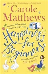 Happiness for Beginners: Fun-filled, feel-good fiction from the Sunday Times bestseller цена и информация | Фантастика, фэнтези | 220.lv