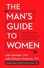 Man's Guide to Women: Scientifically Proven Secrets from the Love Lab About What Women Really Want цена и информация | Самоучители | 220.lv