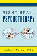 Right Brain Psychotherapy цена и информация | Книги по социальным наукам | 220.lv