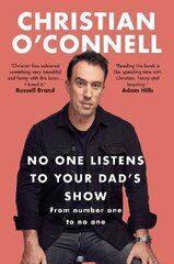 No One Listens to Your Dad's Show Main цена и информация | Биографии, автобиогафии, мемуары | 220.lv