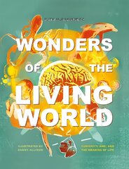 Wonders of the Living World (Illustrated Hardback): Curiosity, awe, and the meaning of life New edition cena un informācija | Ekonomikas grāmatas | 220.lv