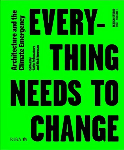 Design Studio Vol. 1: Everything Needs to Change: Architecture and the Climate Emergency 2021 cena un informācija | Grāmatas par arhitektūru | 220.lv