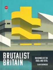 Brutalist Britain: Buildings of the 1960s and 1970s cena un informācija | Grāmatas par arhitektūru | 220.lv