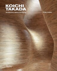 Koichi Takada: Architecture, Nature, and Design цена и информация | Книги об архитектуре | 220.lv