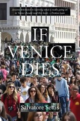 If Venice Dies cena un informācija | Grāmatas par arhitektūru | 220.lv