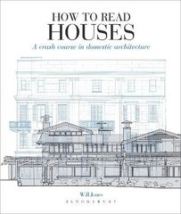 How to Read Houses: A crash course in domestic architecture цена и информация | Книги об архитектуре | 220.lv