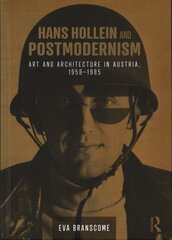 Hans Hollein and Postmodernism: Art and Architecture in Austria, 1958-1985 цена и информация | Книги по архитектуре | 220.lv