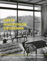 Greta Magnusson Grossman: Modern Design from Sweden to California cena un informācija | Grāmatas par arhitektūru | 220.lv