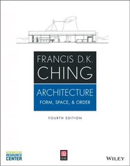 Architecture: Form, Space, & Order, Fourth Edition: Form, Space, & Order 4th Edition цена и информация | Книги по архитектуре | 220.lv