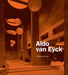 Aldo van Eyck цена и информация | Книги по архитектуре | 220.lv