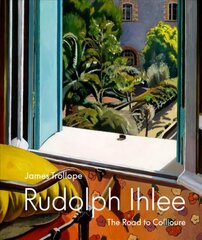 Rudolph Ihlee: The Road to Collioure cena un informācija | Mākslas grāmatas | 220.lv