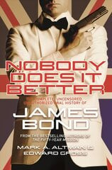 Nobody Does it Better: The Complete, Uncensored, Unauthorized Oral History of James Bond cena un informācija | Mākslas grāmatas | 220.lv