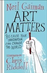 Art Matters: Because Your Imagination Can Change the World Illustrated edition цена и информация | Книги об искусстве | 220.lv