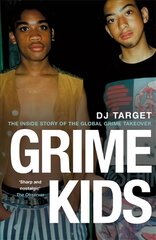 Grime Kids: The Inside Story of the Global Grime Takeover cena un informācija | Mākslas grāmatas | 220.lv