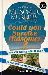 Could You Survive Midsomer?: Can you avoid a bizarre death in England's most dangerous county? цена и информация | Книги об искусстве | 220.lv