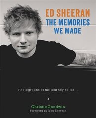Ed Sheeran: Memories we made: Unseen photographs of my time with Ed cena un informācija | Mākslas grāmatas | 220.lv