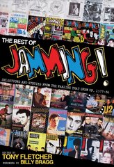 Best of Jamming!: Selections and Stories from the Fanzine That Grew Up, 1977-86 цена и информация | Книги об искусстве | 220.lv