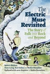 Electric Muse Revisited: The Story of Folk into Rock and Beyond cena un informācija | Mākslas grāmatas | 220.lv