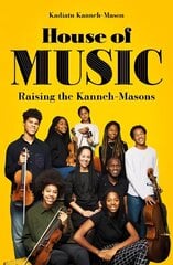 House of Music: Raising the Kanneh-Masons cena un informācija | Mākslas grāmatas | 220.lv