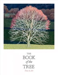 Book of the Tree: Trees in Art cena un informācija | Mākslas grāmatas | 220.lv