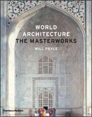 World Architecture: The Masterworks 2nd Revised edition цена и информация | Книги по архитектуре | 220.lv