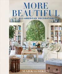 More Beautiful: All-American Decoration цена и информация | Книги по архитектуре | 220.lv