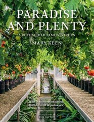 Paradise and Plenty: A Rothschild Family Garden cena un informācija | Grāmatas par dārzkopību | 220.lv