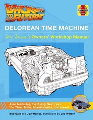 Back to the Future DeLorean Time Machine: Doc Brown's Owner's Workshop Manual цена и информация | Книги об искусстве | 220.lv