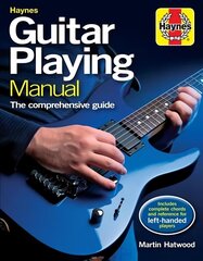 Guitar Playing Manual: The comprehensive guide New edition cena un informācija | Mākslas grāmatas | 220.lv