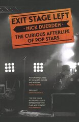 Exit Stage Left: The curious afterlife of pop stars цена и информация | Книги об искусстве | 220.lv