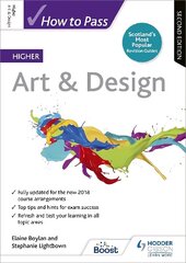 How to Pass Higher Art & Design, Second Edition cena un informācija | Mākslas grāmatas | 220.lv