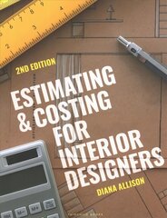 Estimating and Costing for Interior Designers: Bundle Book plus Studio Access Card 2nd edition цена и информация | Книги об искусстве | 220.lv