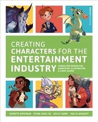 Creating Characters for the Entertainment Industry: Develop Spectacular Designs from Basic Concepts cena un informācija | Mākslas grāmatas | 220.lv