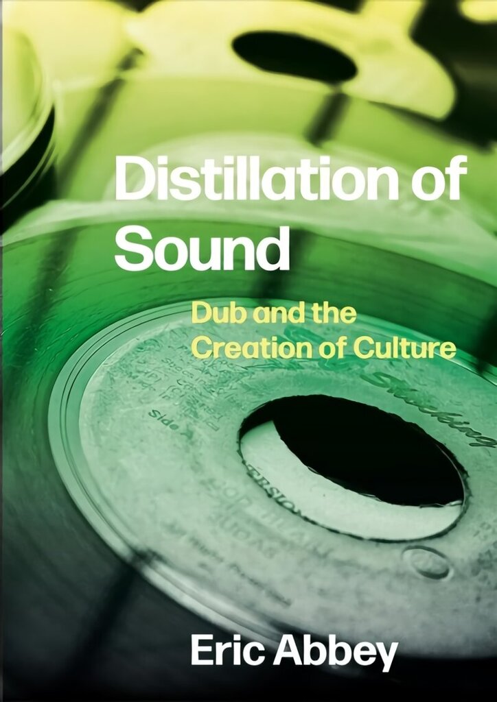 Distillation of Sound: Dub and the Creation of Culture New edition цена и информация | Mākslas grāmatas | 220.lv