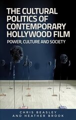 Cultural Politics of Contemporary Hollywood Film: Power, Culture, and Society цена и информация | Книги об искусстве | 220.lv