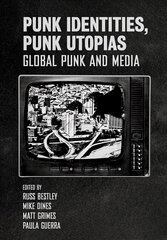 Punk Identities, Punk Utopias: Global Punk and Media New edition cena un informācija | Mākslas grāmatas | 220.lv