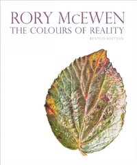 Rory McEwen: The Colours of Reality (revised edition): The Colours of Reality (revised edition) Revised Edition цена и информация | Книги об искусстве | 220.lv