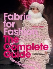 Fabric for Fashion: The Complete Guide Second Edition cena un informācija | Mākslas grāmatas | 220.lv