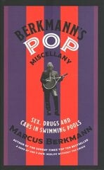 Berkmann's Pop Miscellany: Sex, Drugs and Cars in Swimming Pools цена и информация | Книги об искусстве | 220.lv