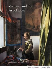 Vermeer and the Art of Love цена и информация | Книги об искусстве | 220.lv