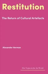 Restitution: The Return of Cultural Artefacts cena un informācija | Mākslas grāmatas | 220.lv