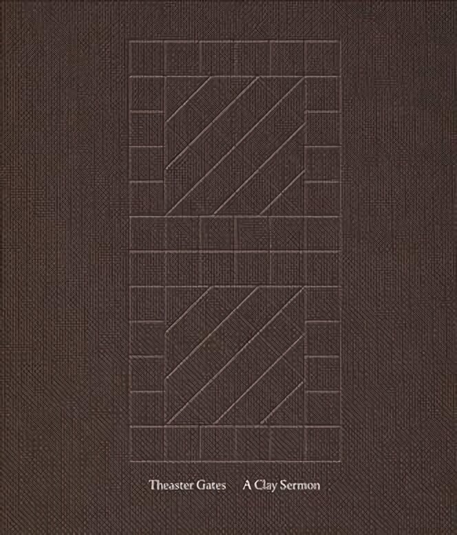 Theaster Gates: A Clay Sermon cena un informācija | Mākslas grāmatas | 220.lv