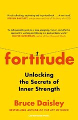 Fortitude: Unpicking the Myth of Resilience: A Sunday Times bestseller cena un informācija | Pašpalīdzības grāmatas | 220.lv