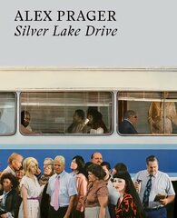 Alex Prager: Silver Lake Drive цена и информация | Книги по фотографии | 220.lv