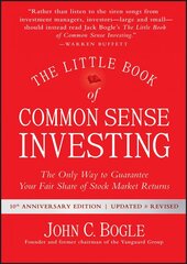 Little Book of Common Sense Investing: The Only Way to Guarantee Your Fair Share of Stock Market Returns Updated and Revised cena un informācija | Pašpalīdzības grāmatas | 220.lv