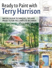 Ready to Paint with Terry Harrison: Watercolour Techniques, Tips and Projects for the Complete Beginner cena un informācija | Mākslas grāmatas | 220.lv